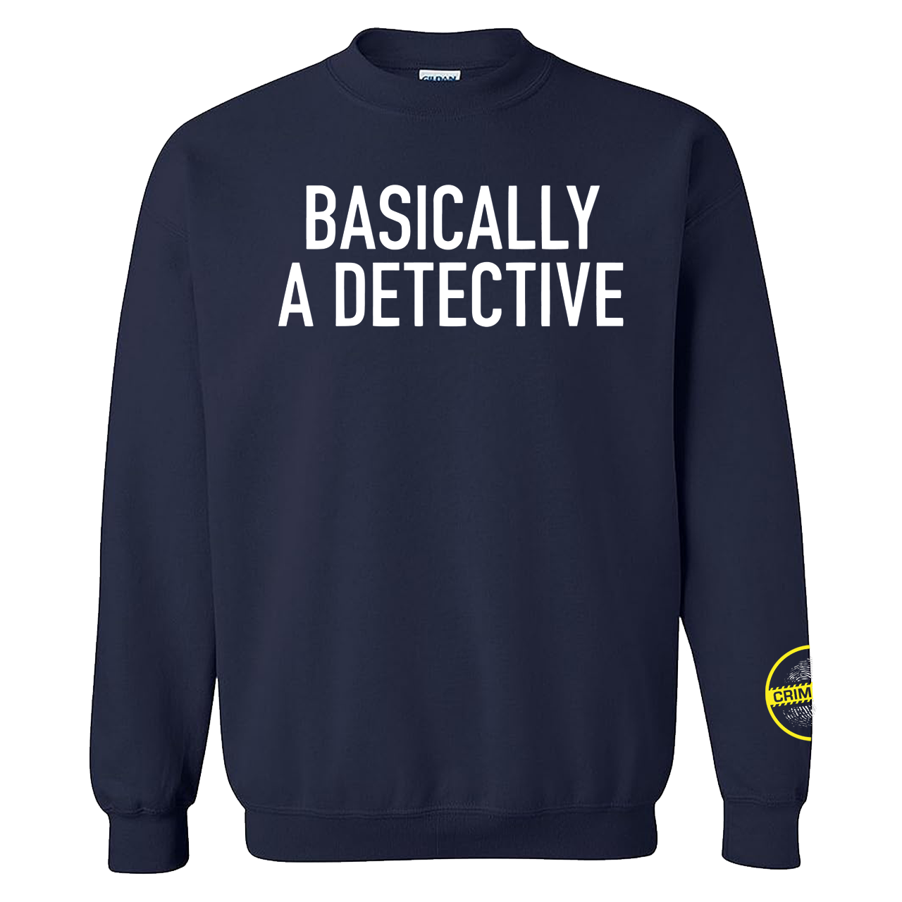 Basically A Detective Crewneck Sweatshirt