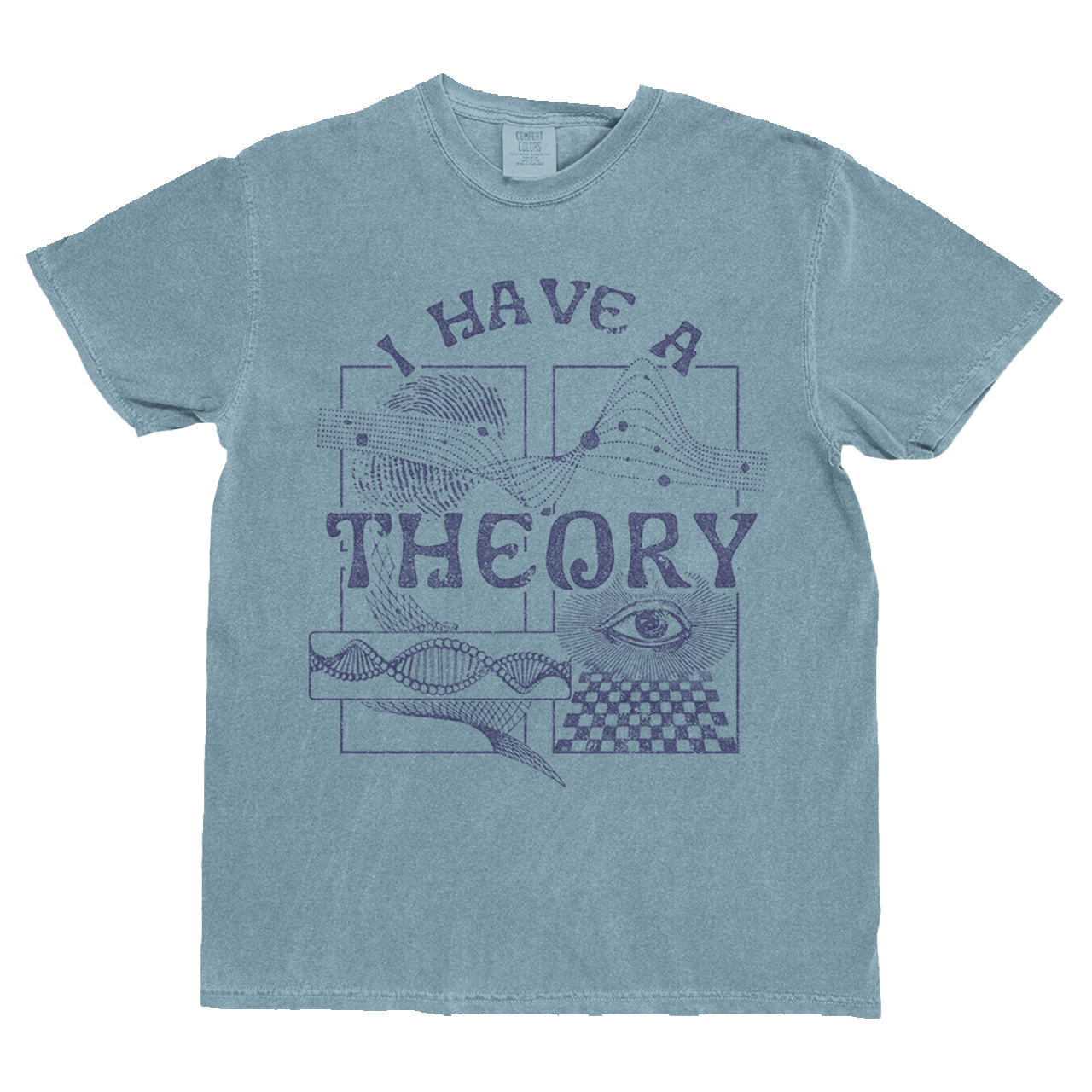 Blue t-shirt with graphic design and text 'I HAVE A THEORY' on a white background
