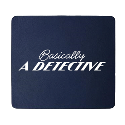 Basically A Detective Mouse Pad