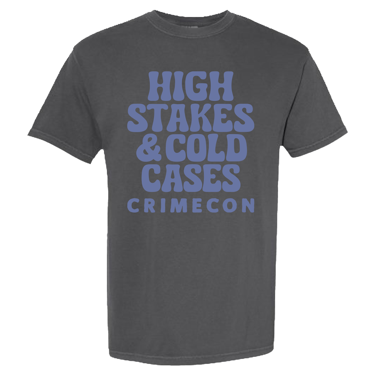 High Stakes and Cold Cases Tee