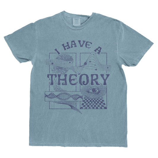 Blue t-shirt with graphic design and text 'I HAVE A THEORY' on a white background