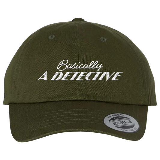 Dark green baseball cap with white text reading ’Basically A DETECTIVE’ on the front.