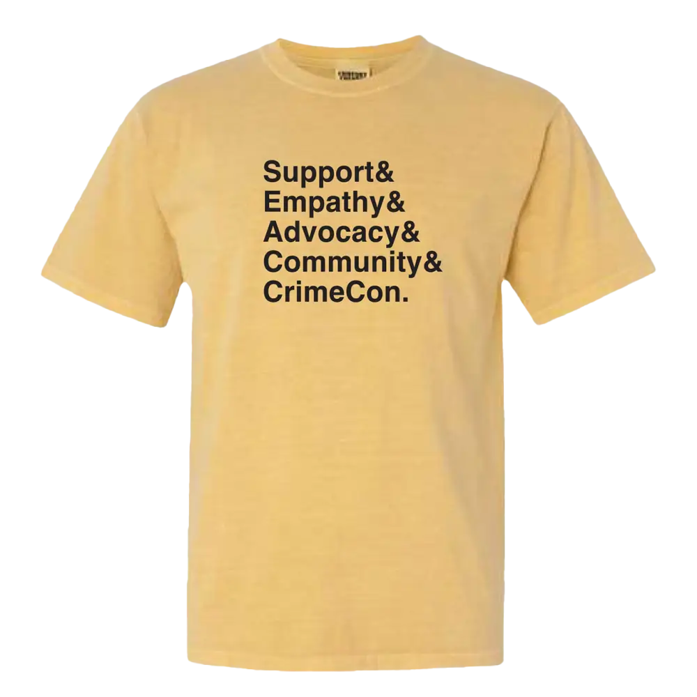 Yellow t-shirt with black text listing supportive concepts and ’CrimeCon.’